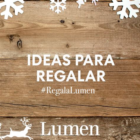 Editorial Lumen On Twitter ¿no Sabes Qué Regalar A Tu Familia Pareja O Amigos ¡te Damos