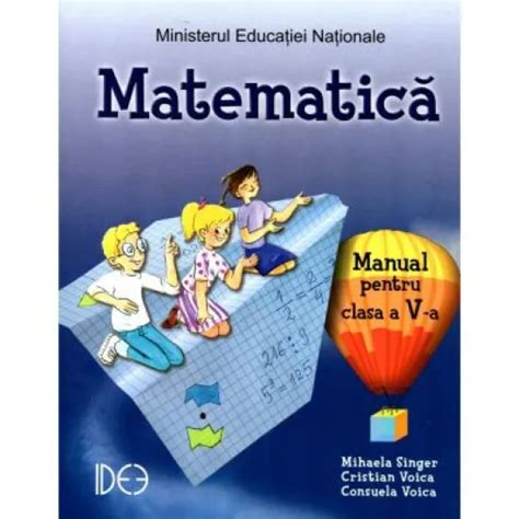 Matematica Manual Pentru Clasa A A Idee Mihaela Singer Livrare