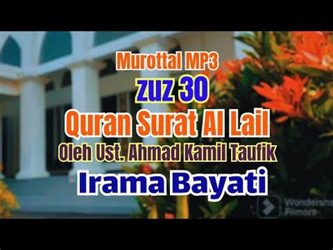 Murottal Alquran Merdu Surat Al Lail Bacaan Murottal Quran Juz Amma