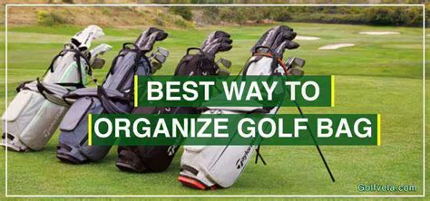 Best Way To Organize Golf Bag Professional Clubs Arranging Tips