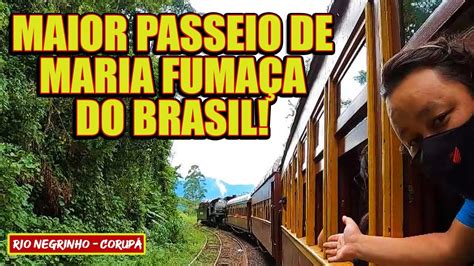 Maria Fuma A De Rio Negrinho A Corup Trem Da Serra Do Mar Sc Vlog