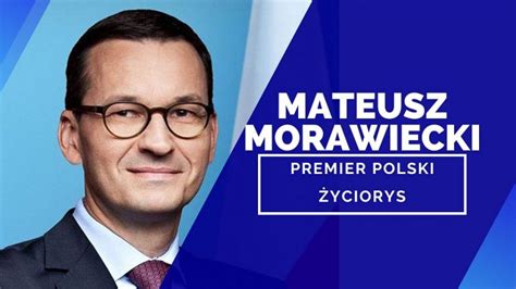 Premier Mateusz Morawiecki wiek wzrost wykształcenie obywatelstwo