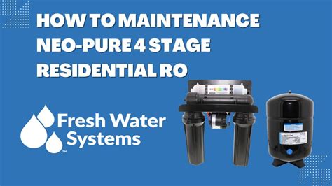 How To Maintenance And Change Filters On Neo Pure Residential 4 Stage