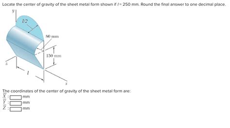 Solved Locate The Center Of Gravity Of The Sheet Metal Form Chegg