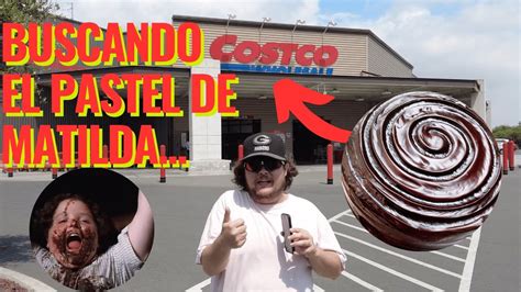 Visitamos Costco Buscando El Pastel De Chocolate Tipo Matilda Un