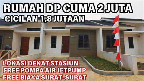 Rumah Ini Dp Nya Cuma Juta Lokasi Strategis Dekat Stasiun