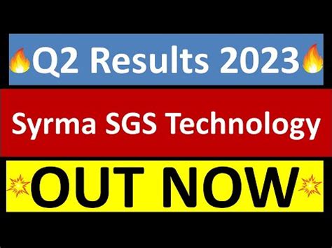 SYRMA SGS TECHNOLOGY Q2 Results SYRMA SGS Q2 Results 2023 SYRMA SGS