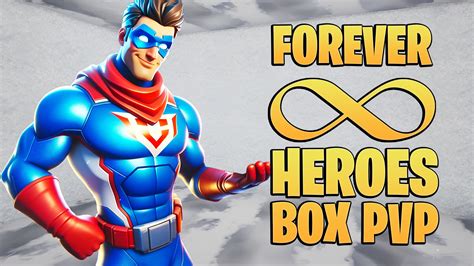 Forever Heroes Box Pvp By Vwr Fortnite Creative