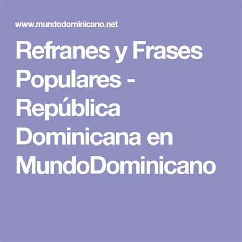 Refranes Y Frases Populares República Dominicana En Mundodominicano