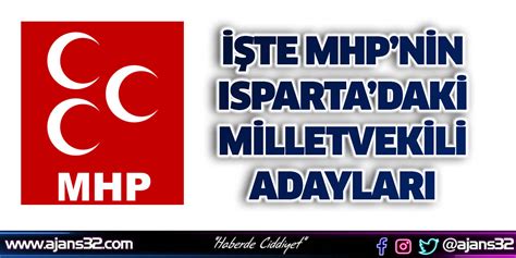 Te Mhp Nin Isparta Daki Milletvekili Adaylar