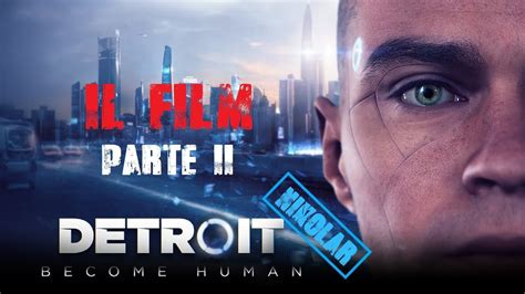 Detroit Become Human Ita P Hd Il Film Parte Youtube