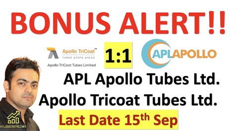 Apl Apollo Tubes Ltd 1 1 Bonus Issue Apollo Tricoat Tubes Ltd 1 1 Bonus Issue Bonus Q S