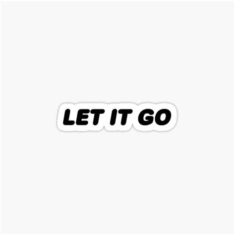 Let It Go Sticker By Dinjaninjart Redbubble