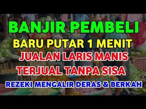 Doa Pelaris Dagang Baru Putar Menit Jualan Laris Manis Terjual Tanpa