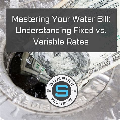 Mastering Your Water Bill Understanding Fixed Vs Variable Rates