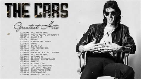 The Cars Greatest Hits The Best Of The Cars The Cars Playlist