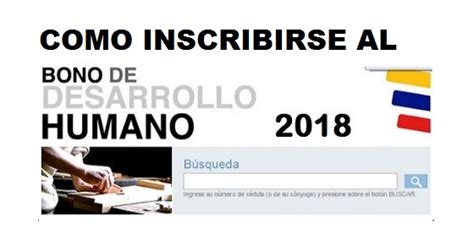 Como inscribirse en el Bono de desarrollo humano Guía de la discapacidad