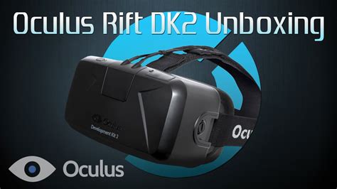 Oculus Rift Dk2 Parte 1 Unboxing Youtube