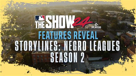 MLB The Show 24 Unveils Storylines The Negro Leagues Season 2