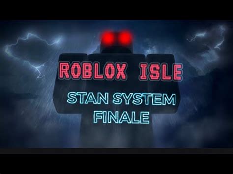 Roblox Isle Stan System Finale Youtube