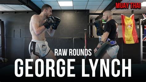 Raw Rounds George Lynch Muay Thai Pad Work YouTube