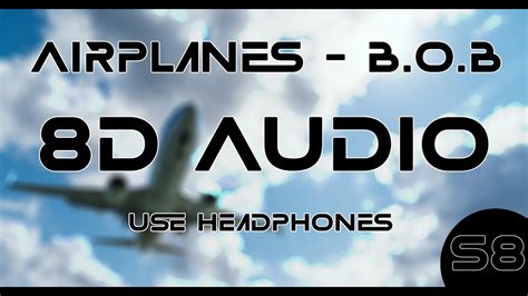 B.O.B - Airplanes | 8D Audio - YouTube