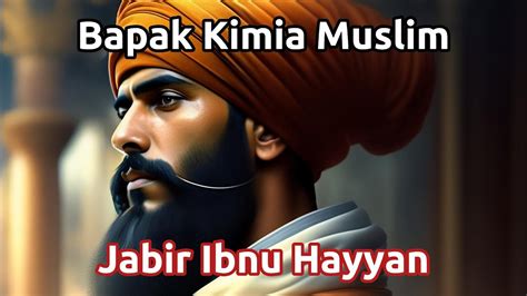 Bapak Kimia Muslim Jabir Ibnu Hayyan Kisah Islami Penuh Hikmah Youtube