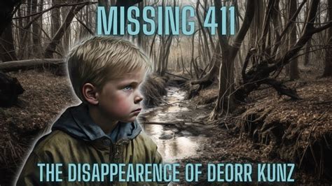 Missing 411 Documentary The STRANGE Disappearance Of DeOrr Kunz