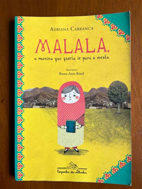 Livro Malala A Menina Que Queria Ir Para A Escola Livro Editora