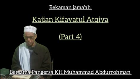 Kajian Kitab Kifayatul Atqiya Basa Sunda Part 4 Rekaman Jama Ah Jum At