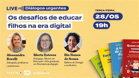 Diálogos urgentes Os desafios de educar filhos na era digital YouTube