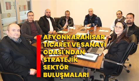 Afyonkarahisar Ticaret ve Sanayi Odası ndan Stratejik Sektör