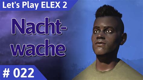 ELEX 2 Deutsch Teil 22 Nachtwache Let S Play YouTube