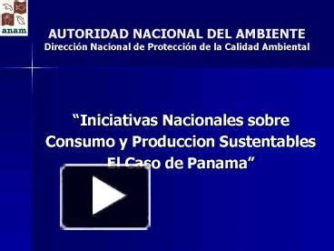 Ppt Autoridad Nacional Del Ambiente Direccin Nacional De Proteccin De