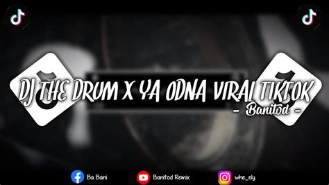 Dj The Drum X Ya Odna Viral Tiktok Danvata Remix Youtube