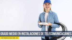 Grado Medio Instalaciones De Telecomunicaciones Madrid 35 Centros