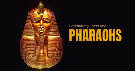 20 Interesting Facts about Pharaohs - Factend