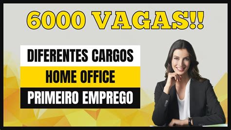 Vagas Home Office Jovem Aprendiz Est Gios E Clt Diversas