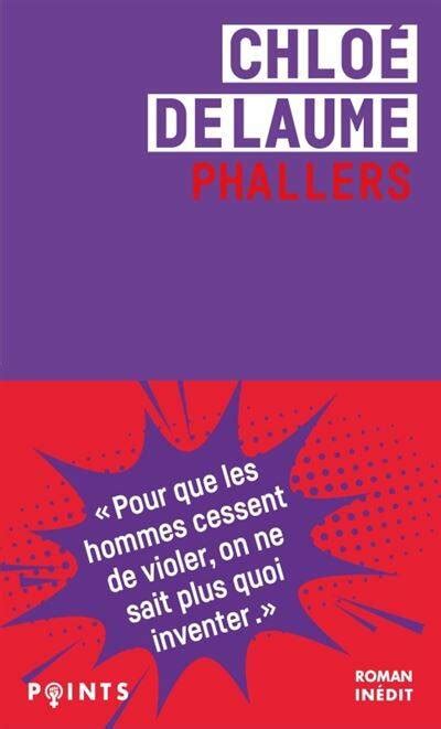 Phallers la drôlerie irremplaçable de Chloé Delaume