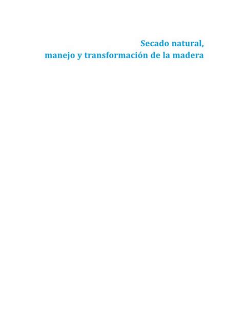 PDF Secado natural manejo y transformación de la madera 10 Secado