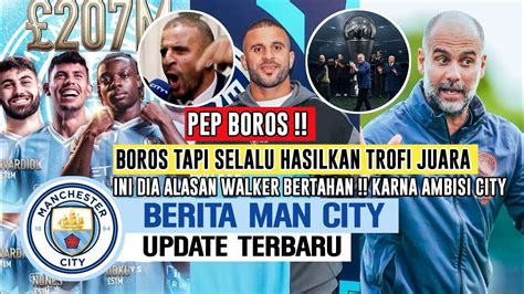 Pep Boros Tapi Lihat Hasilnya Bergelumpang Trofikelasalasan Walker