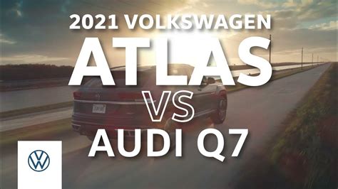 2021 Volkswagen Atlas Vs Audi Q7 Youtube