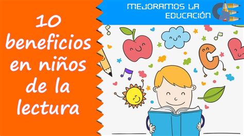 10 Beneficios De La Lectura Para Niños Y Adolescentes Youtube