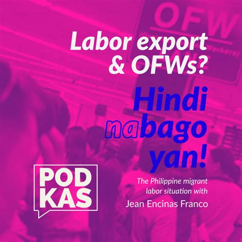 Labor Export And OFWs Hindi Na Bago Yan With Jean Encinas Franco