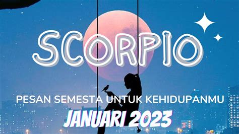 Pesan Semesta Untuk Kehidupan SCORPIO Januari 2023 YouTube