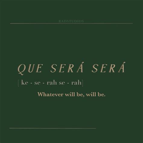 Whatever Will Be Will Be Cute Spanish Quotes Beautiful Spanish