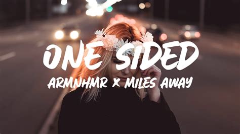 ARMNHMR Miles Away One Sided Lyrics Feat Mark Klaver YouTube