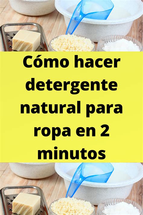 Cómo Hacer Detergente Natural Para Ropa En 2 Minutos