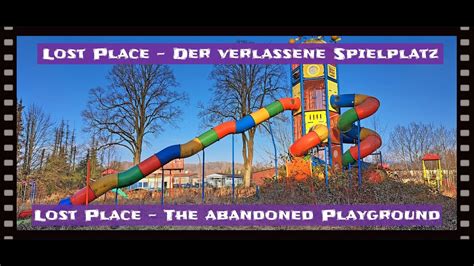 Lost Place Der Verlassene Spielplatz Youtube