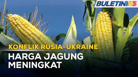 Konflik Rusia Ukraine Harga Barangan Tertentu Dijangka Meningkat